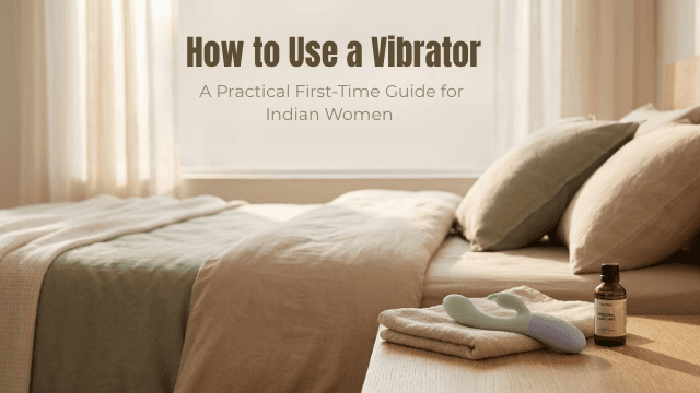 How to Use a Vibrator 
