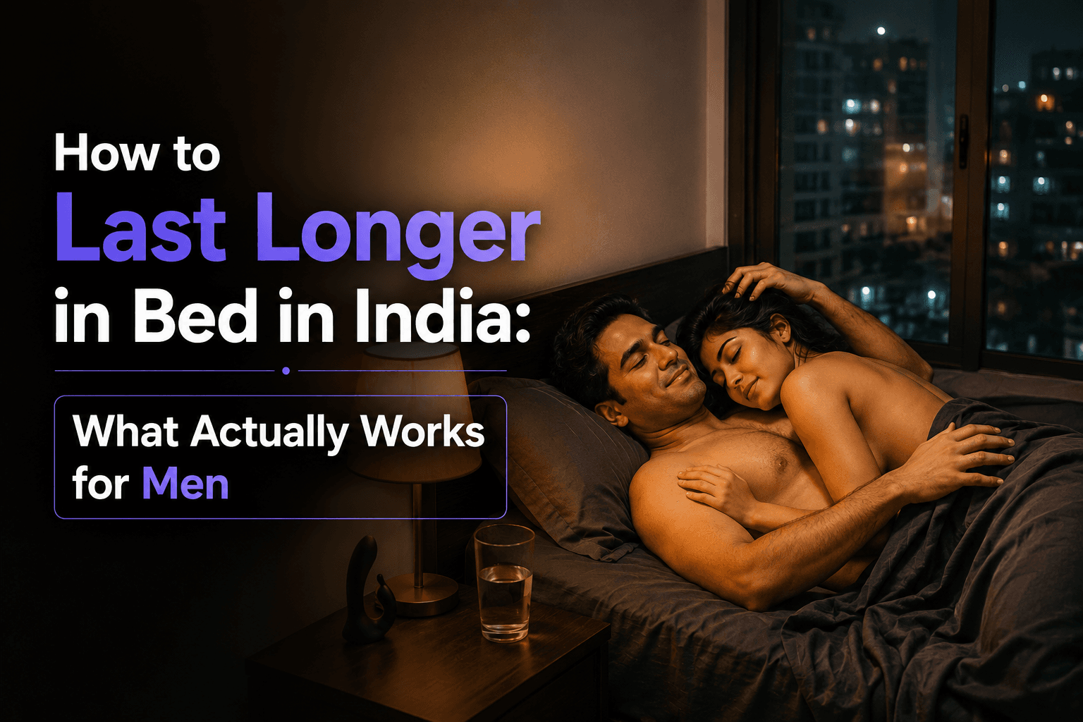How to Last Longer in Bed in India